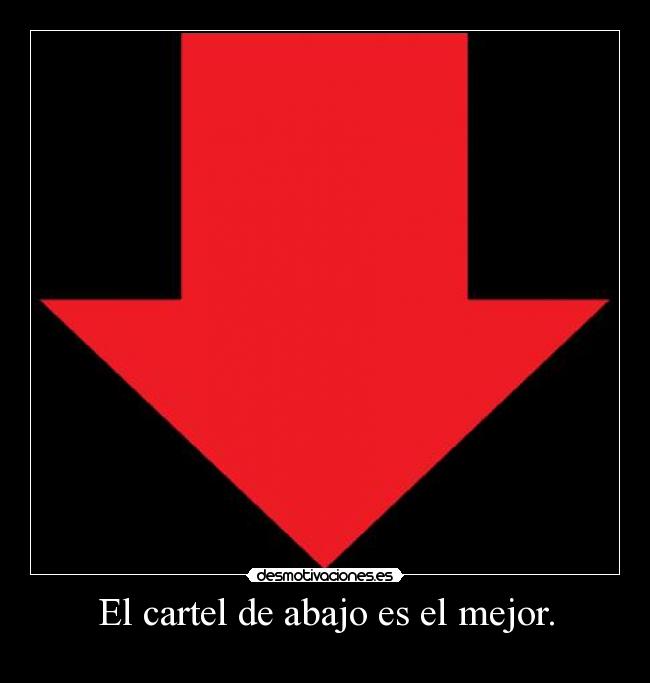 carteles arriba abajo comes carajo rectorebanador desmotivaciones