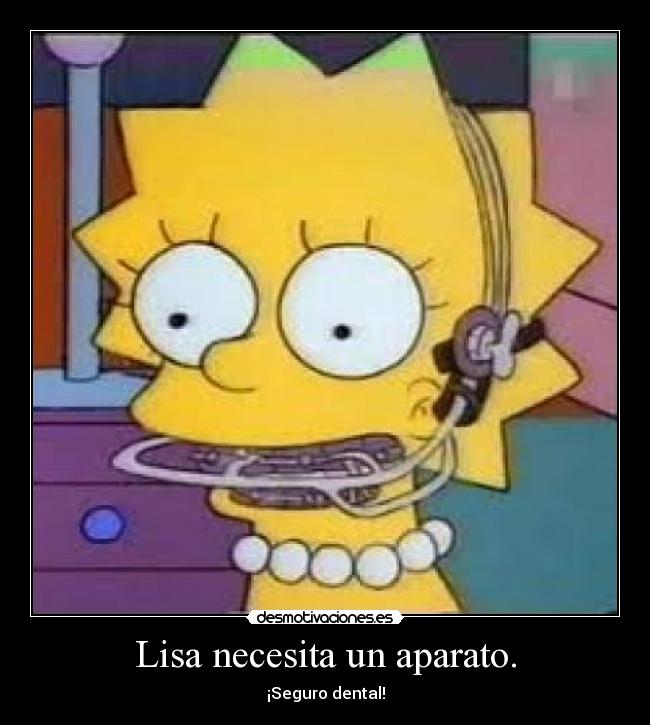 carteles lisa necesita aparato seguro dental vickymetal desmotivaciones