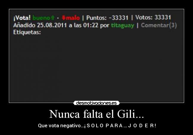 Nunca falta el Gili... -