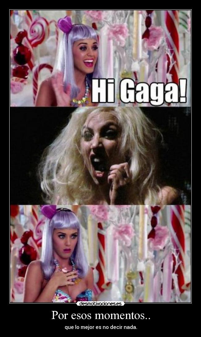 Por esos momentos.. - que lo mejor es no decir nada.