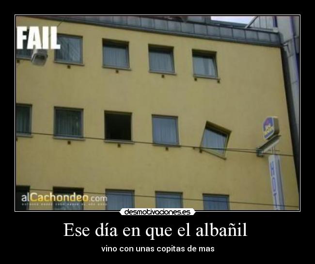 Ese día en que el albañil -