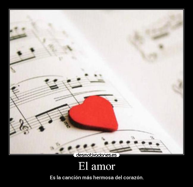 El amor - Es la canción más hermosa del corazón.