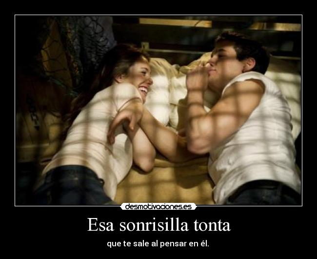 Esa sonrisilla tonta -