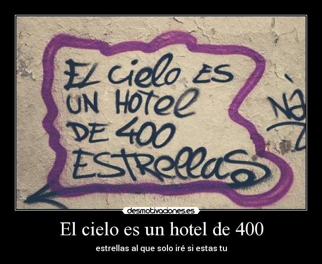 El cielo es un hotel de 400 -