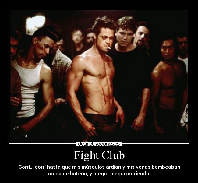 carteles fight club club lucha correr venas bombeaban brad pitt david fincher helena bonham carter desmotivaciones