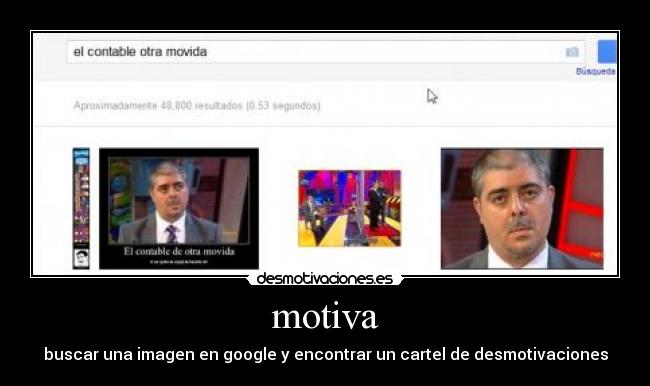 motiva - buscar una imagen en google y encontrar un cartel de desmotivaciones