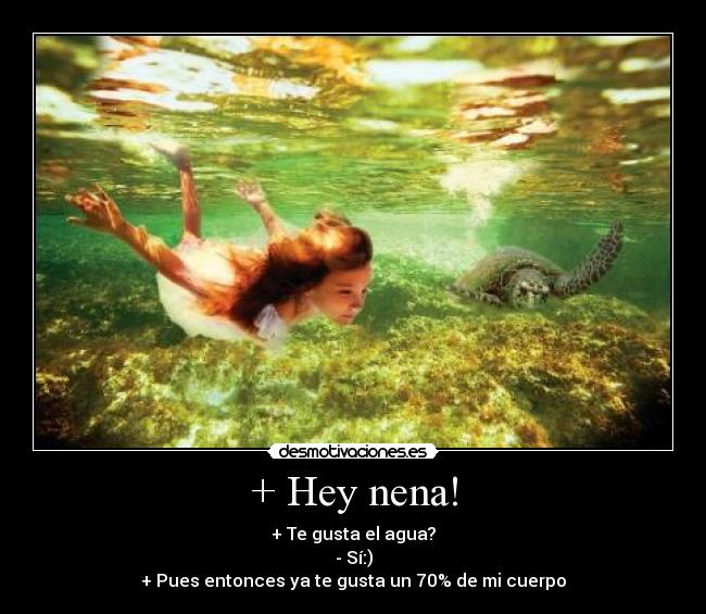 + Hey nena! -