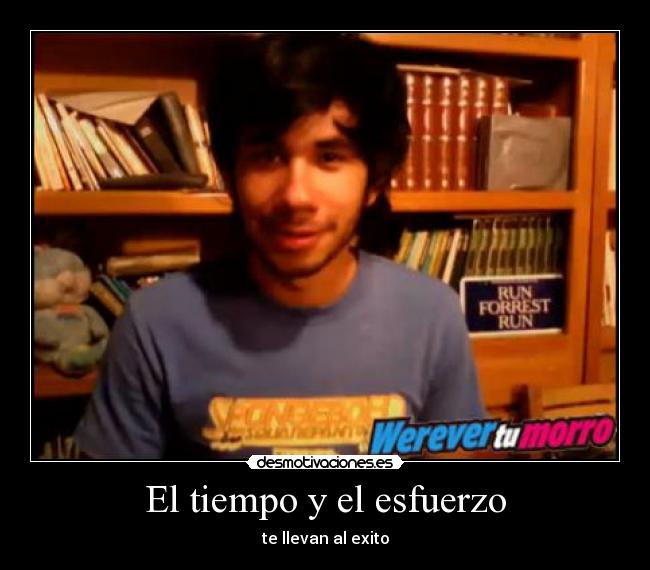 El tiempo y el esfuerzo - te llevan al exito