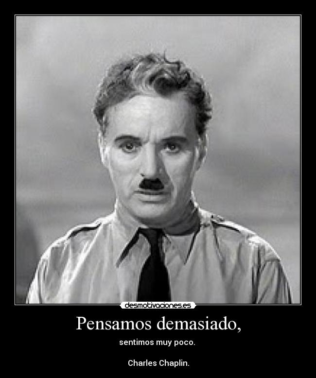 Pensamos demasiado, - 