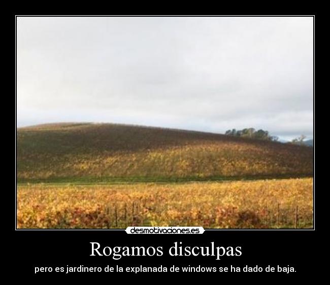 Rogamos disculpas - pero es jardinero de la explanada de windows se ha dado de baja.