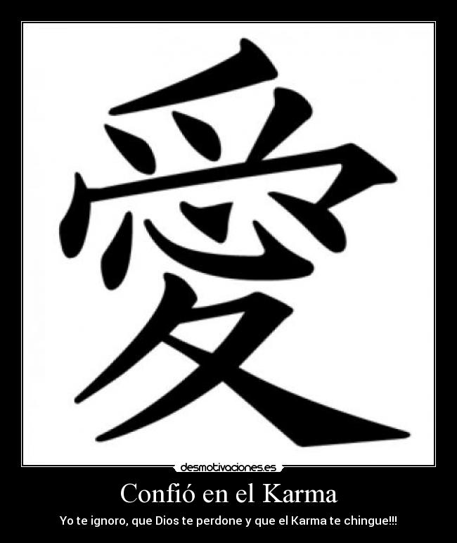 Confió en el Karma -