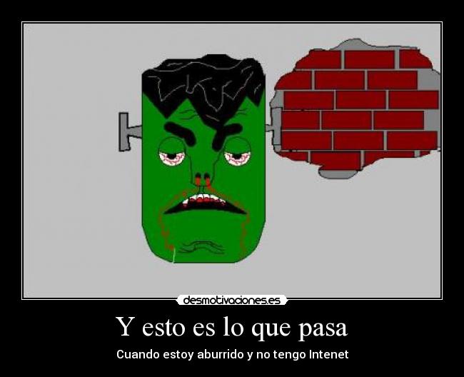 Y esto es lo que pasa - 