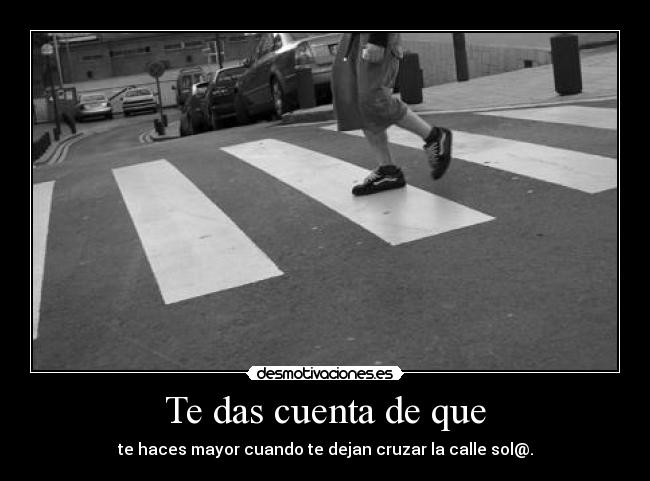 Te das cuenta de que -