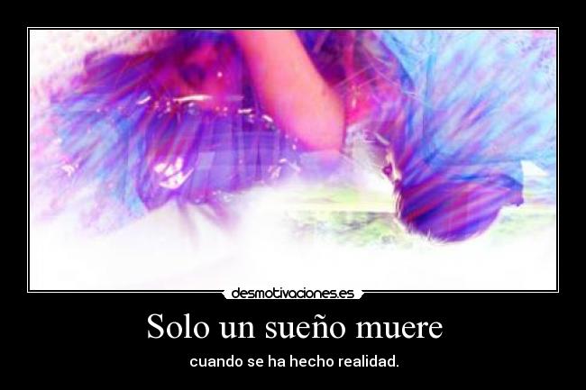 Solo un sueño muere - 