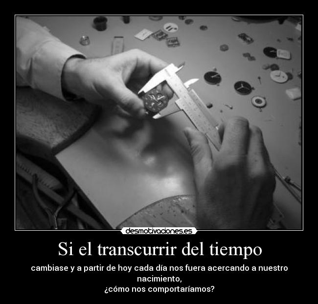 Si el transcurrir del tiempo -