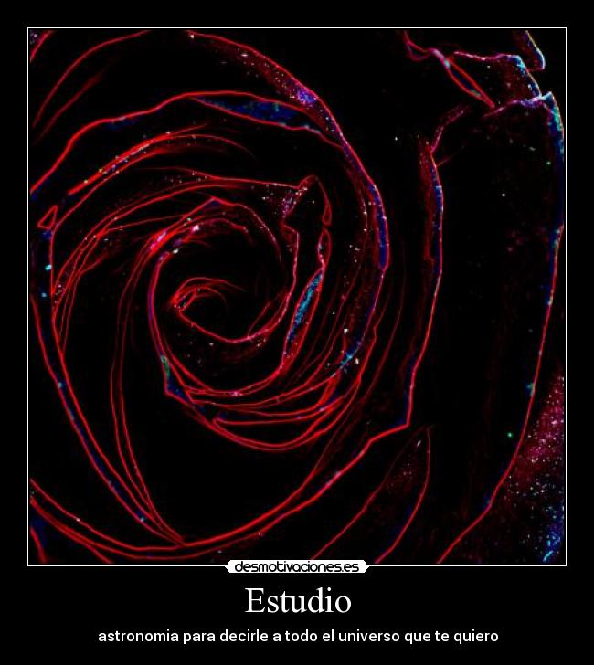 Estudio - astronomia para decirle a todo el universo que te quiero