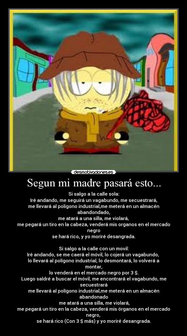 Segun mi madre pasará esto... - 