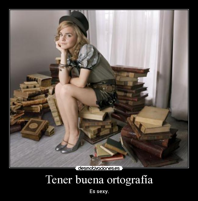 Tener buena ortografía - 