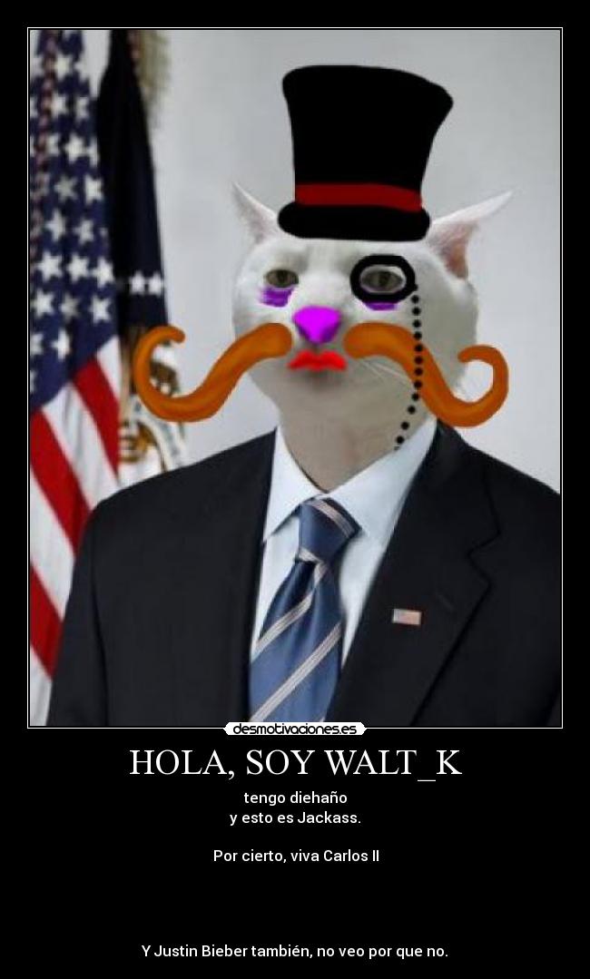 HOLA, SOY WALT_K - 