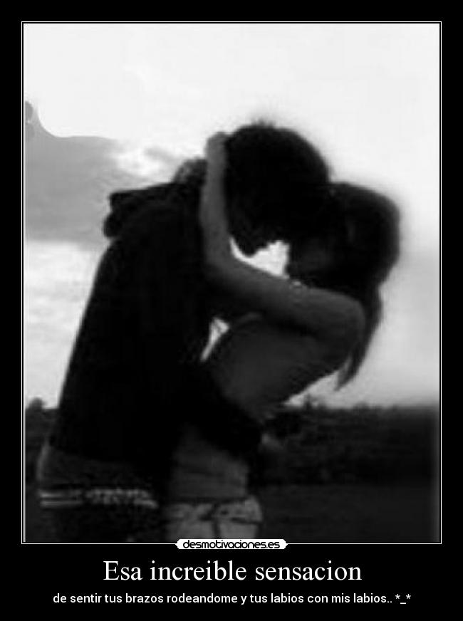 Esa increible sensacion -