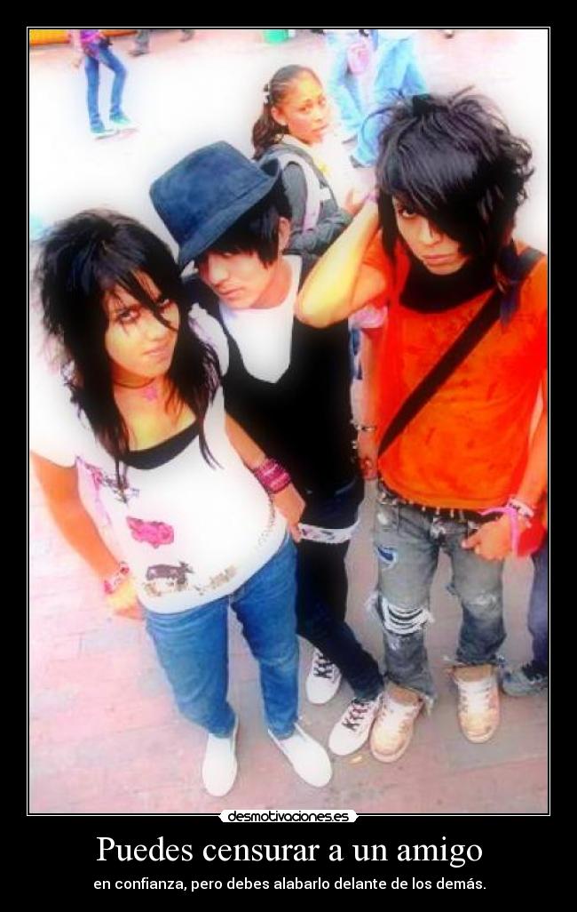 Puedes censurar a un amigo - en confianza, pero debes alabarlo delante de los demás.