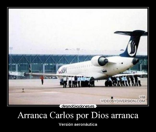 Arranca Carlos por Dios arranca -
