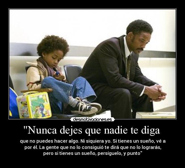 Nunca dejes que nadie te diga -