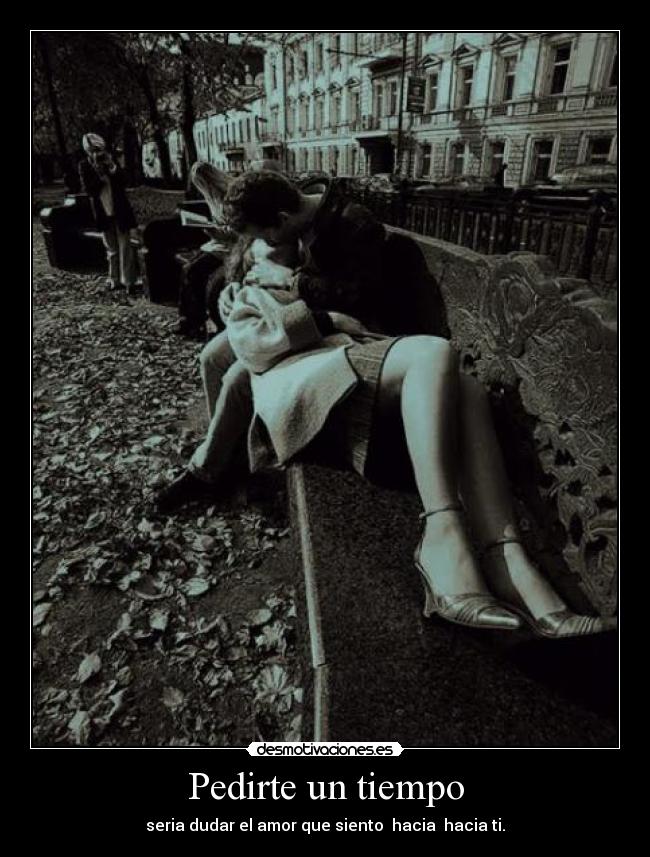 Pedirte un tiempo -