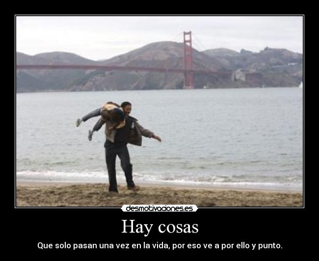 Hay cosas -