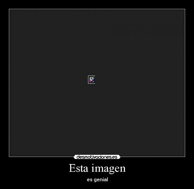 Esta imagen - es genial