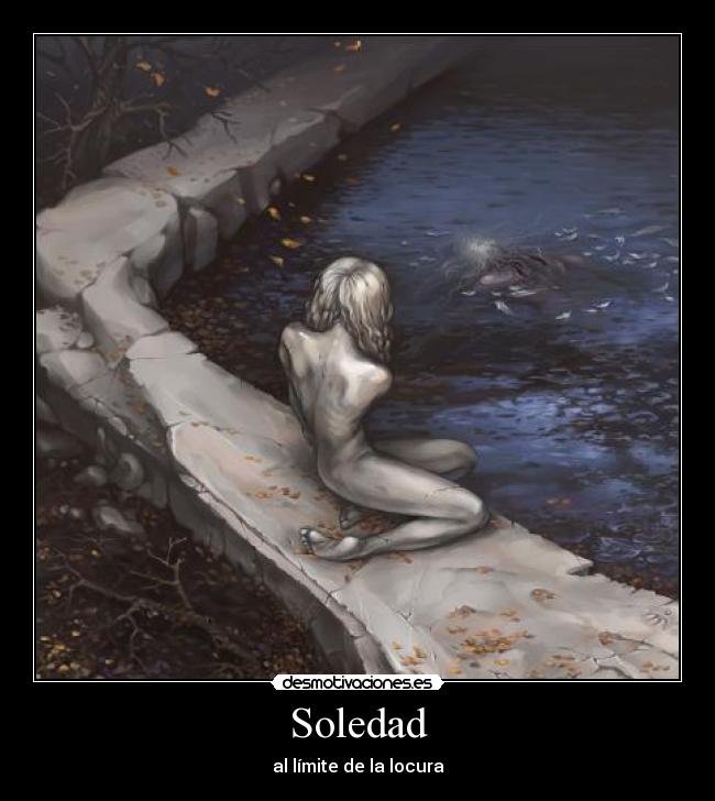 Soledad - al límite de la locura