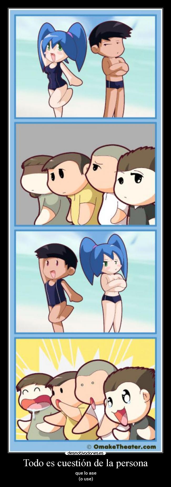 Todo es cuestión de la persona - que lo ase
(o use)