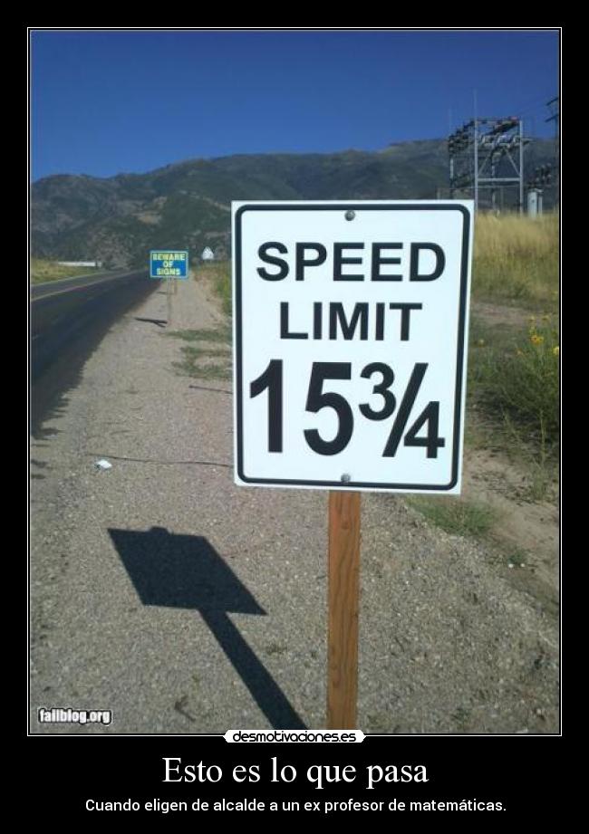 Esto es lo que pasa - Cuando eligen de alcalde a un ex profesor de matemáticas.