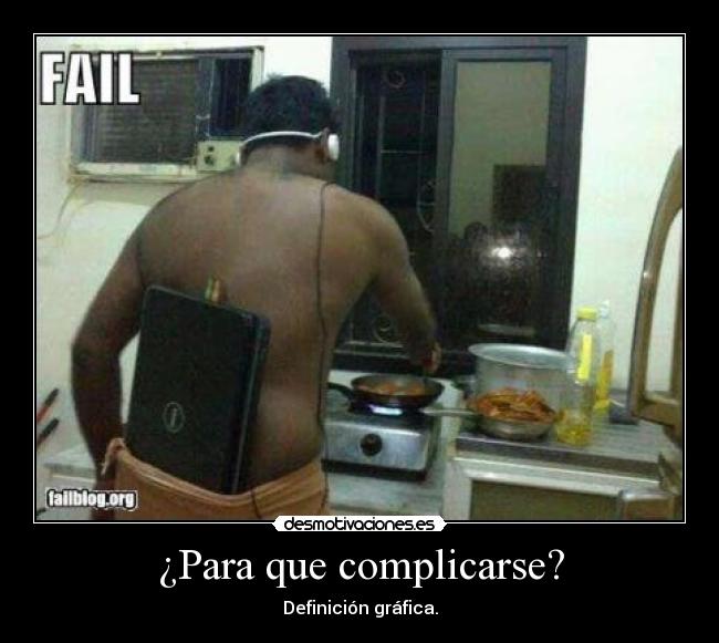 ¿Para que complicarse? - 