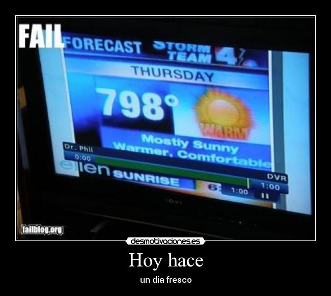 Hoy hace - un dia fresco