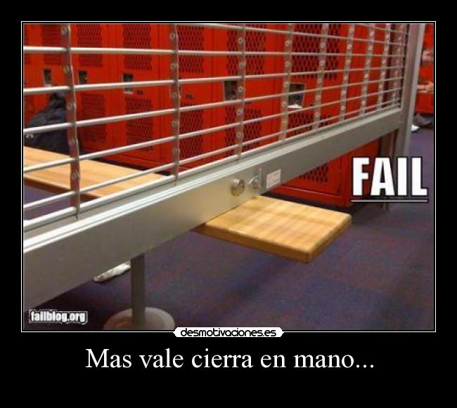 Mas vale cierra en mano... -