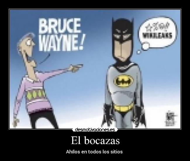 El bocazas - Ahílos en todos los sitios