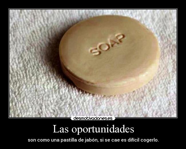 Las oportunidades -