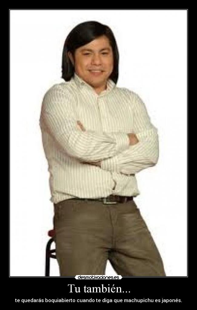 Tu también... -