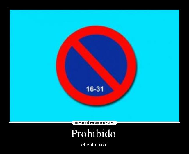 Prohibido  - el color azul