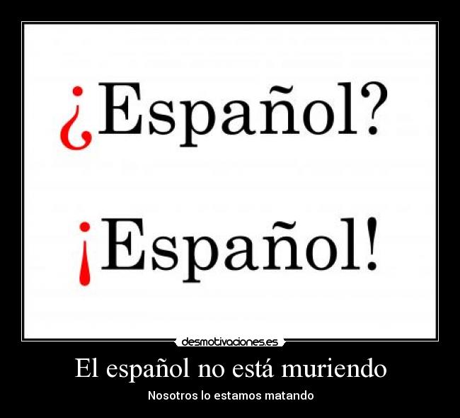 El español no está muriendo -