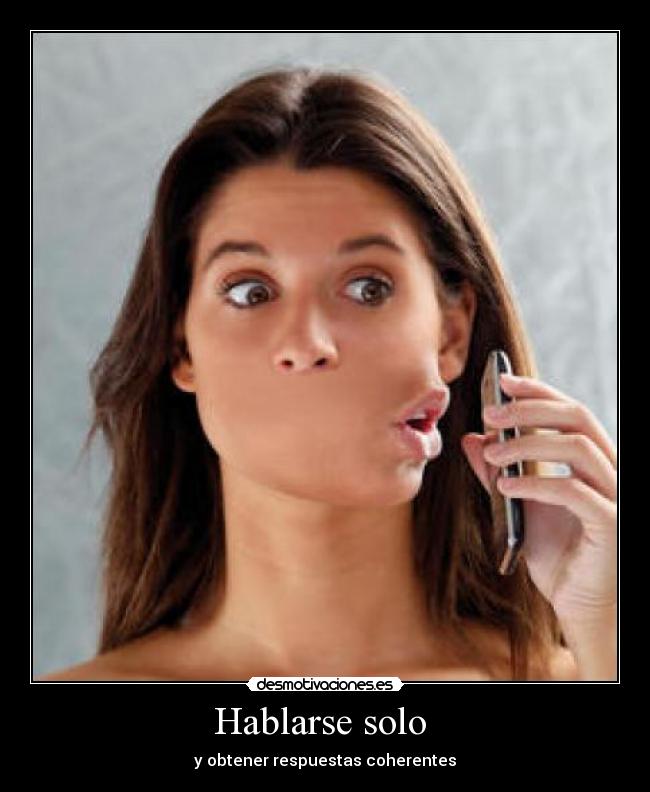 carteles hablar solo desmotivaciones