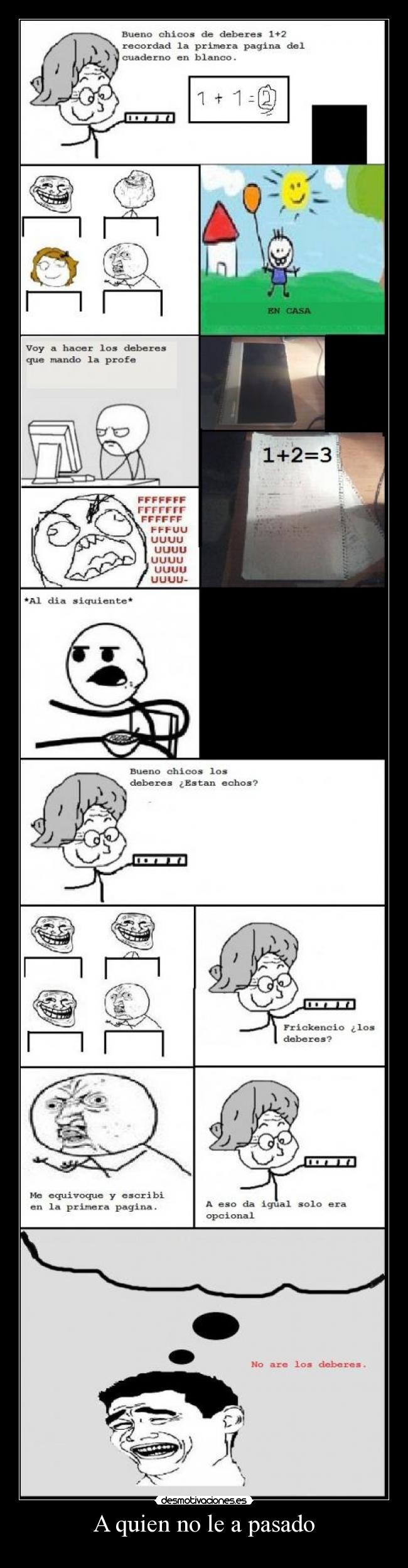 A quien no le a pasado -