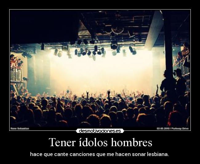 Tener ídolos hombres - 