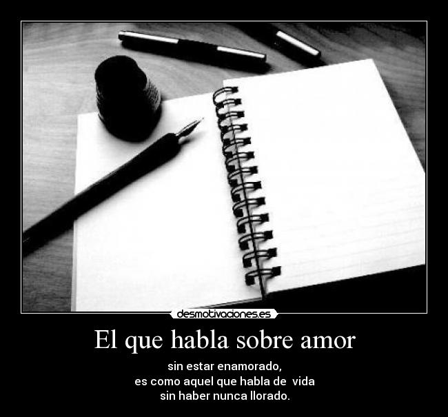 El que habla sobre amor -