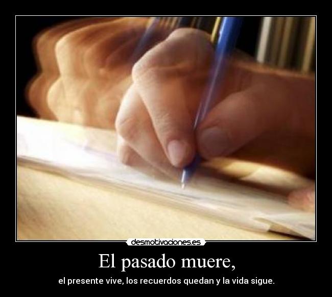 El pasado muere, - 