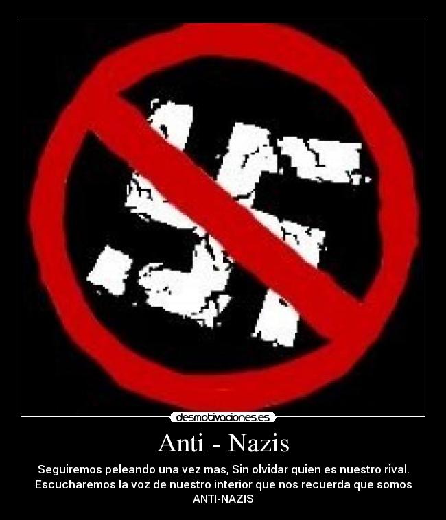 Anti - Nazis -