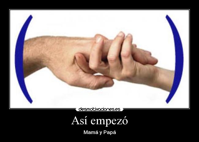 Así empezó - Mamá y Papá