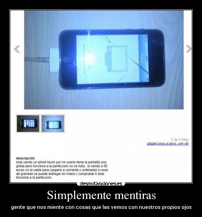 Simplemente mentiras - gente que nos miente con cosas que las vemos con nuestros propios ojos