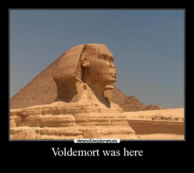 carteles voldemort was here desmotivaciones